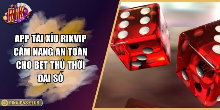 App tài xỉu RIKVIP
