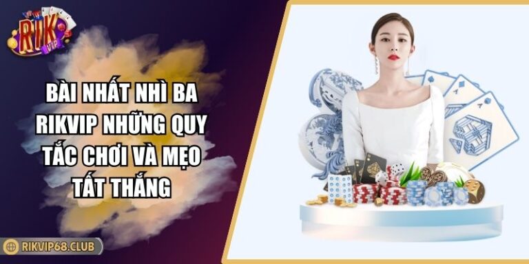 Bài Nhất Nhì Ba RIKVIP
