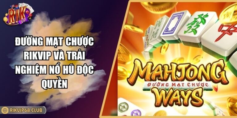 Đường Mạt Chược RIKVIP