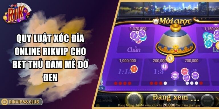 Quy luật xóc đĩa online RIKVIP